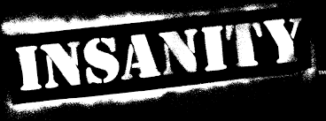 Insanity